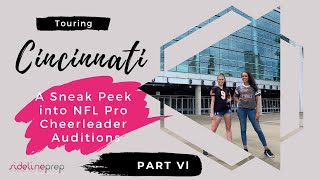 Touring Cincinnati:  A Sneak Peek NFL into Pro Cheerleader Auditions - Part Vl