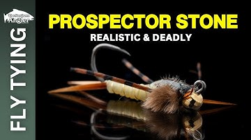 Prospector Stone - Realistic & Deadly | Northern Angler Fly Tying Tutorial