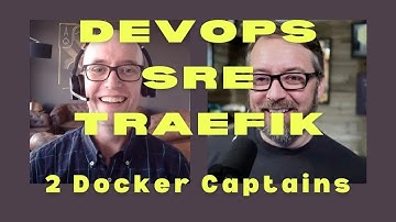 DevOps, SRE, and Traefik with Docker Captain Brian Christner: DevOps and Docker Live Show (Ep 120)