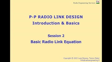 Point-to-Point Radio Link Design - Introduction & Basics - Session 2