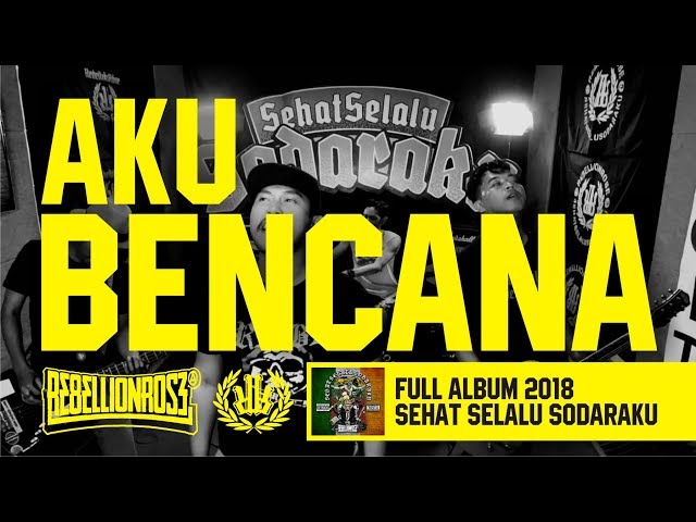 Rebellion Rose - Aku Bencana (Official Lyric Video) Full Album Sehat Selalu Sodaraku 2018 class=