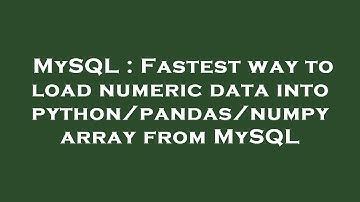 MySQL : Fastest way to load numeric data into python/pandas/numpy array from MySQL