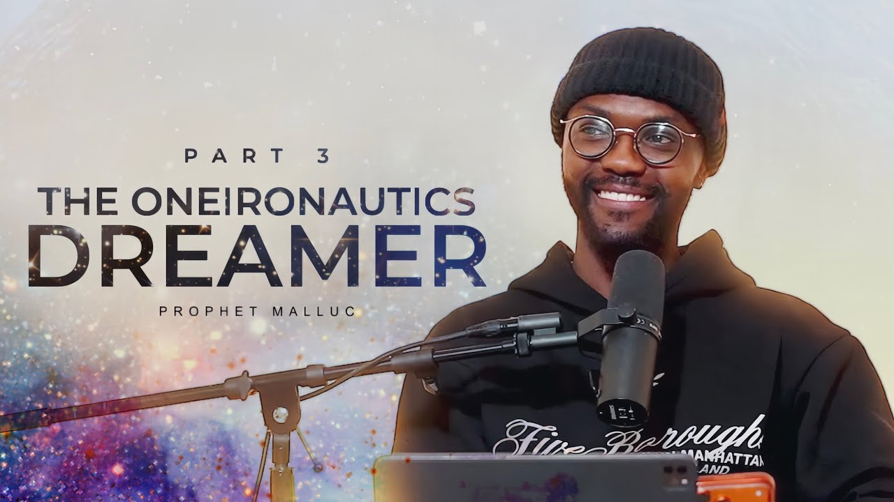 THE ONEIRONAUTICS DREAMER part 3 // MYSTERY WEDNESDAY // PROPHET MALLUC