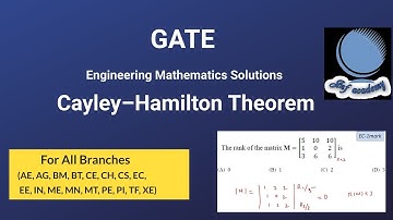 GATE Engineering Mathematics  Solutions for all branches Cayley Hamilton (Linear Algebra) Part 1