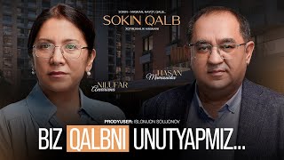 : Sokin Qalb | Nilufar Anvarovna | Biz qalbni unutyapmiz...