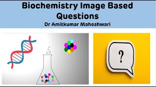 Biochemistry || Image Based Question - 1 || Dr Amit Maheshwari