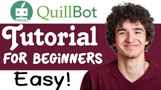 Quillbot Tutorial For Beginners | How To Use Quillbot