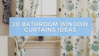 20 Gorgeous Ideas for Bathroom Window Curtains