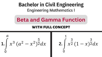 Beta Gamma Function with full concept | Engineering Mathematics I | Bachelor in Civil Engineering #1