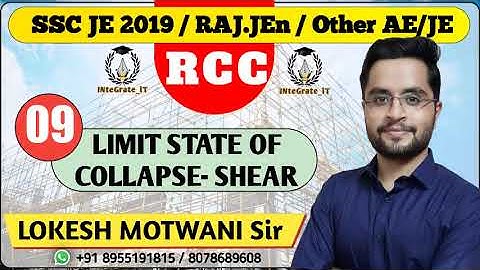 RCC: Lec-09 LIMIT STATE OF COLLAPSE-SHEAR SSC JE/RSMSSB JEn/UPPSC AE By: LOKESH MOTWANI Sir