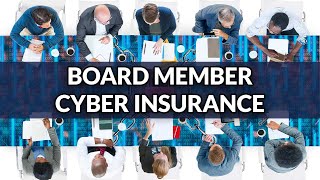 Board Member Cyber Insurance | What You Need To Know by The Insurance Channel 141 views 6 months ago 6 minutes, 19 seconds