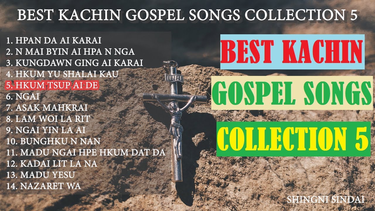 Best Kachin Gospel Songs Collection 5 - Karai Shakawn Mahkawn Gumhpawn 5