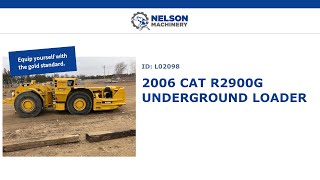 L02098 - 2006 Cat R2900G Underground Loader