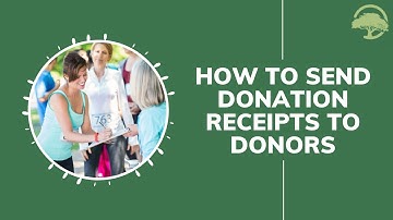 How to Send Donation Receipts to Donors