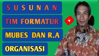 Susunan Tim Formatur Mubes dan Rapat Anggota._@Tutorial Organisasi