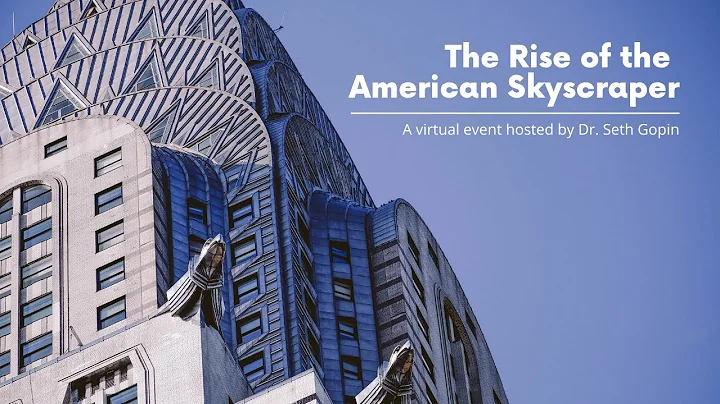 The Rise of the American Skyscraper - featuring Dr...