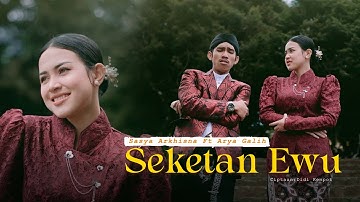 Sasya Arkhisna Ft Arya Galih - SEKETAN EWU (Official Music Video)