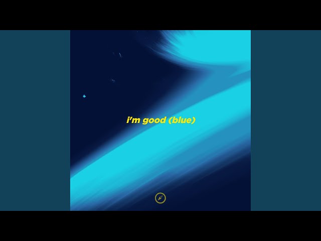 I'm Good (Blue) - Slowed
