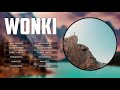 Top 10 Songs of Wonki || Best Of Wonki || Tropical House