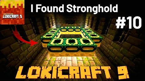 Found Stronghold Lokicraft 9 - Gameplay Wolkthrough Part 10 (Android,iOS)| Lokicraft 9 End Portal