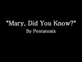 Mary Did You Know - Pentatonix (Lyrics) Mp3 Song
