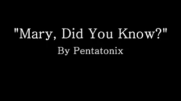 Mary Did You Know - Pentatonix (Lyrics)