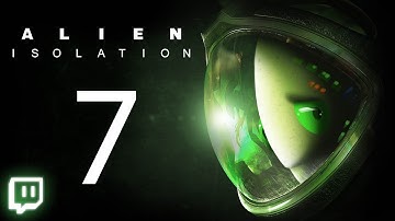 Alien: Isolation - THE MARSHALS, GAS TORCH, AND SMOKE BOMBS! ~Part 7~ (Oct 14th Livestream)