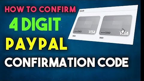 how to confirm 4 digit paypal confirmation code sent to your card statement