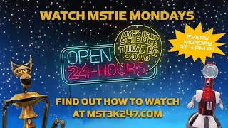 Watch MSTie Mondays Every Monday on the MST3K Channel!