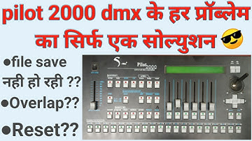 How to reset pilot 2000 dmx || overlap /file/setup save problem solve