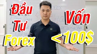 30 Phút Hiểu Tất Tần Tật Về Forex - 5 Bước Kiếm Tiền Với Forex Khi Vốn Nhỏ Hơn 100$