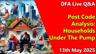 DFA Live Q&A: Post Code Analysis: Households Under The Pump