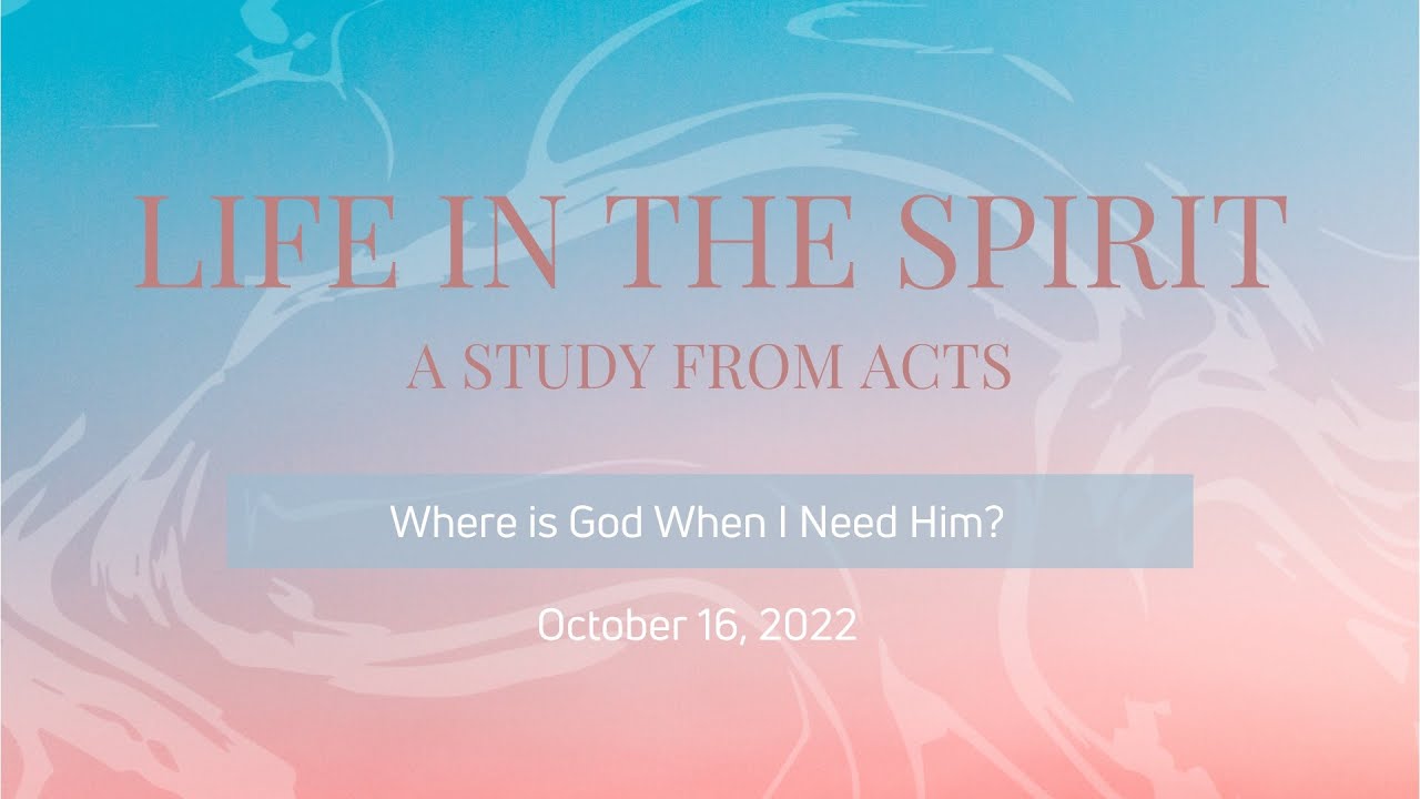 Where Is God When I Need Him Acts 22 YouTube where-is-god-when-i-need-him-acts-22-youtube