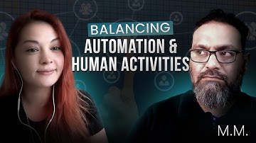 Balancing Automation & Human Activities