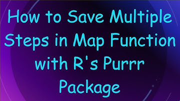 How to Save Multiple Steps in Map Function with R