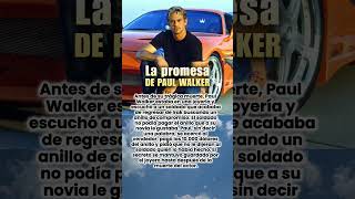 La promesa de Paul Walker...