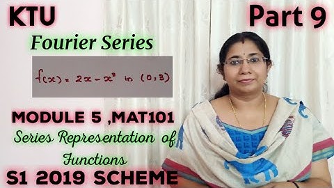 Fourier Series Problem 4| Series Representation of Functions |MAT101 Module5| KTU | S1| Part 8