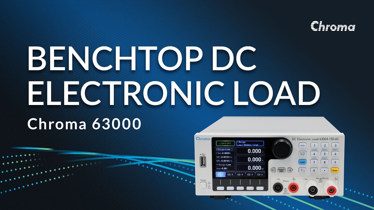 Chroma's 63000 Benchtop DC Electronic Load - YouTube