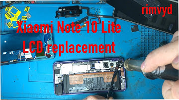 Xiaomi Note 10 Lite How to disassembly,LCD Replacement