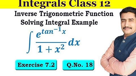 Inverse Trigonometric Function Solving Integral Example