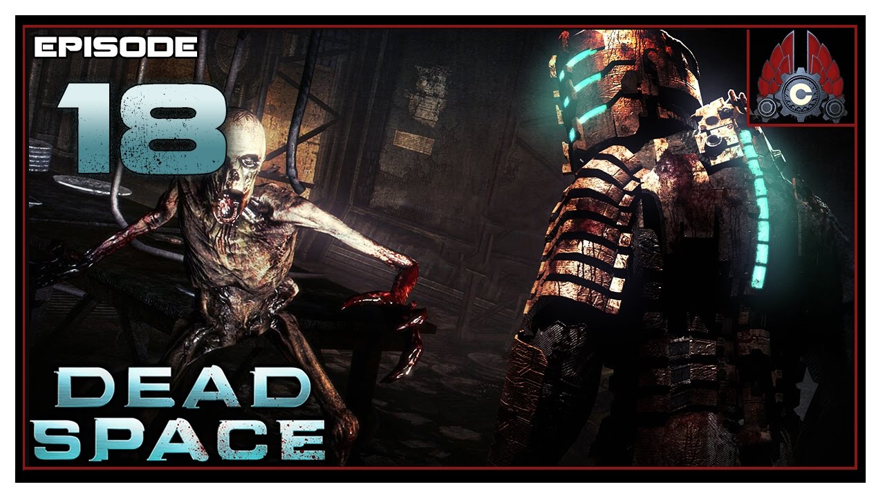 Let's Play Dead Space With CohhCarnage - Episode 18
