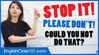 How to Ask People NOT to Do Something in English: “Stop it”, “Please don’t”...