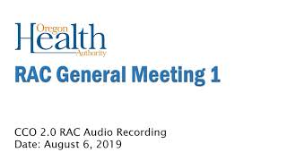 CCO 2.0 RAC General Meeting 1 August 6, 2019