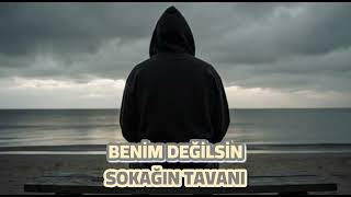 Sokağin Tavani - Beni̇m Deği̇lsi̇n