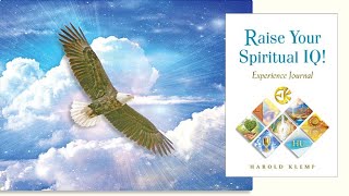 Raise Your Spiritual IQ! Explore Your Unlimited Spiritual Potential