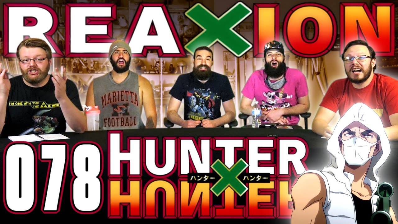 Hunter x Hunter - Episode 78 Very x Rapid x Reproduction - Reaction! 