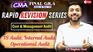 CMA Final | Cost & Management Audit | Revision IS Audit, Internal & Operational Audit CA Raghav Goel
