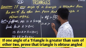 If one angle of a Triangle is greater than sum of other two, prove that triangle is obtuse angled