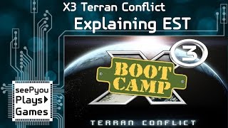 seePyou explains EST from X3 Terran Conflict