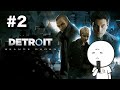 【#2】１時間弱やりたい！！！【Detroit: Become Human】
